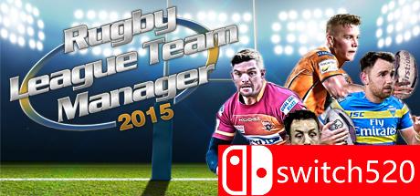 《橄榄球联盟球队经理2015（Rugby League Team Manager 2015）》二国语言 ALiAS硬盘版[EN]
