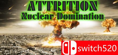 《消耗：核控制（Attrition: Nuclear Domination）》PLAZA破解版[EN]