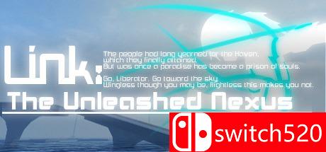 《连接：释放的网络（Link: The Unleashed Nexus）》HI2U破解版[EN]