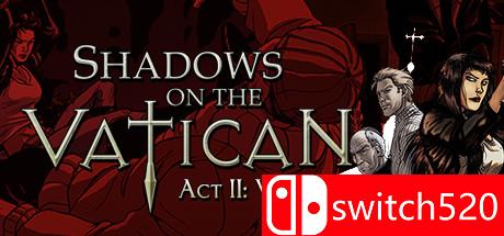 《梵蒂冈的阴影：第二章愤怒（Shadows on the Vatican Act II: Wrath）》RELOADED破解版[EN]