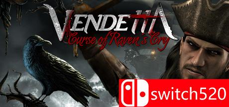 《仇杀：乌鸦的悲鸣之诅咒（Vendetta - Curse of Raven's Cry）》CODEX破解版[EN]