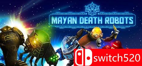 《玛雅死亡机器人（Mayan Death Robots）》SKIDROW破解版[EN]