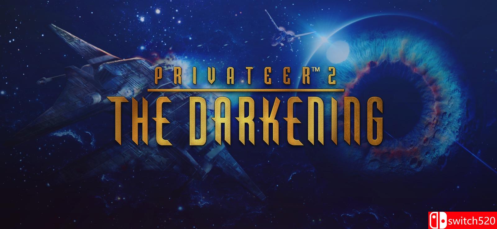 《银河私掠者2：黑暗的深渊（Privateer 2 The Darkening）》v2.1.0.5 CORE破解版[EN]