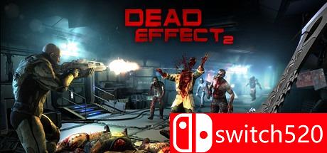 《死亡效应2（Dead Effect 2）》集成Escape from Meridian DLC SKIDROW镜像版[EN]