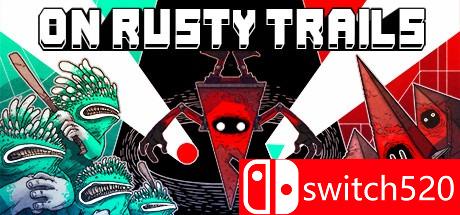 《在腐蚀的小路上（On Rusty Trails）》v1.3.0a OUTLAWS硬盘版[CN/EN]