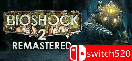 《生化奇兵2：重制版（BioShock™ 2 Remastered）》CODEX镜像版[EN][更新DLC解锁补丁]