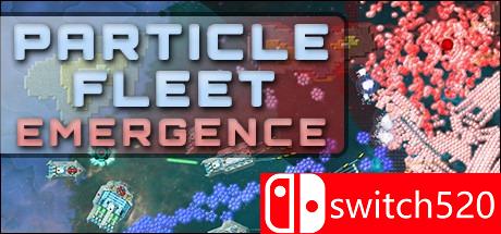 《粒子舰队：崛起（Particle Fleet: Emergence）》v1.0.2 ALiAS硬盘版[EN]