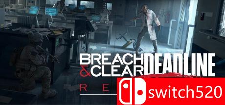 《火线突破：最终时刻-重生版（Breach & Clear: Deadline Rebirth）》SKIDROW镜像版[EN]