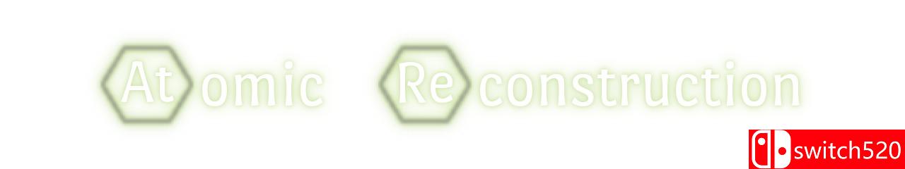 《原子重造（Atomic Reconstruction）》VACE硬盘版[EN]