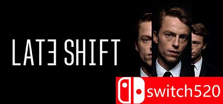 《晚班（Late Shift）》SKIDROW镜像版[EN]