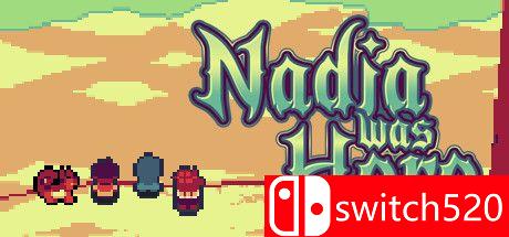 《纳迪亚在这里（Nadia Was Here）》v0.0.0.28 3DM免安装未加密版[EN]