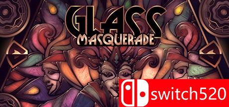 《玻璃舞会（Glass Masquerade）》集成DLC SiMPLEX硬盘版[EN]