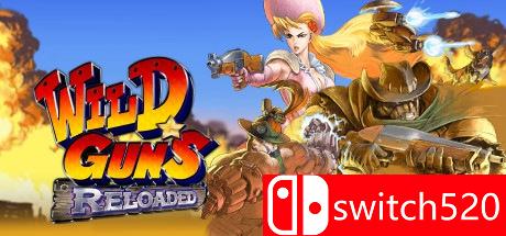 《荒野之枪：重装上阵（Wild Guns Reloaded）》v1.01 Unleashed硬盘版[EN]