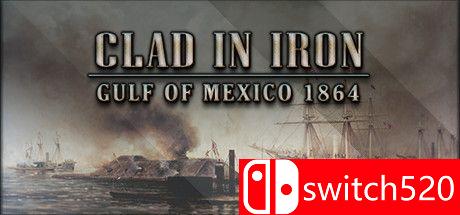 《钢铁覆盖：墨西哥湾1864年（Clad in Iron: Gulf of Mexico 1864）》Unleashed硬盘版[EN]