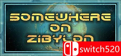 《Zibylon最后净土（Somewhere on Zibylon）》Unleashed硬盘版[EN]