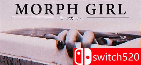 《变身女孩（Morph Girl）》POSTMORTEM镜像版[EN]