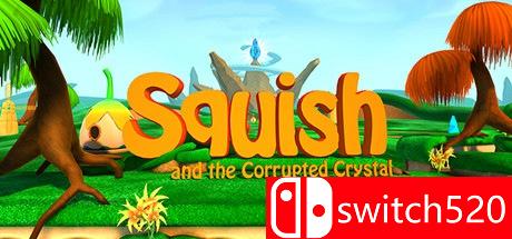 《粉碎和腐蚀的水晶（Squish and the Corrupted Crystal）》v1.0.0.4 SiMPLEX硬盘版[EN]