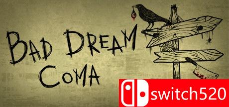 《噩梦：昏迷（Bad Dream: Coma）》DARKSiDERS硬盘版[EN]