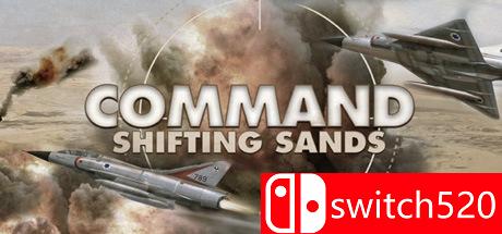 《命令：变幻莫测（Command: Shifting Sands）》CODEX镜像版[EN]