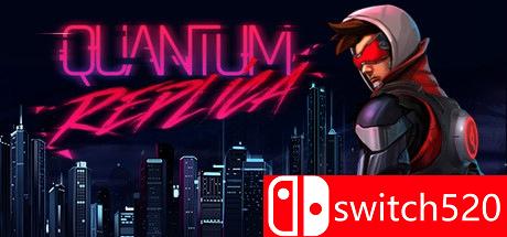 《量子复制（Quantum Replica）》RELOADED镜像版[EN]