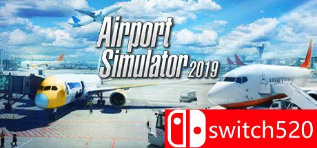 《机场模拟器2019（Airport Simulator 2019）》SKIDROW修正镜像版[EN]