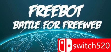 《自由机器人：自由网络之战（Freebot : Battle for FreeWeb）》PLAZA镜像版[EN]