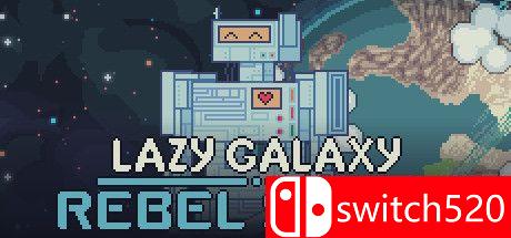 《懒惰的银河：叛乱故事（Lazy Galaxy: Rebel Story）》DARKSiDERS镜像版[EN]