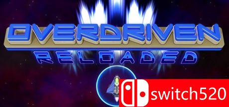 《Overdriven太空船（Overdriven Reloaded）》中英文免安装未加密版[CN/TW/EN/JP]