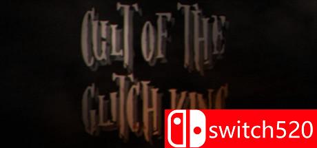 《Cult of the Glitch King（Cult of the Glitch King）》DARKZER0硬盘版[EN]