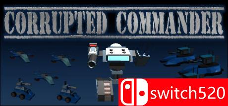 《腐败的指挥官（Corrupted Commander）》DARKZER0硬盘版[EN]