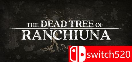 《兰古纳的枯树（The Dead Tree of Ranchiuna）》CODEX镜像版[EN]