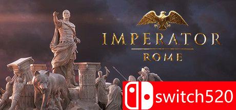 《大将军：罗马（Imperator: Rome）》集成Magna Graecia DLC CODEX镜像版[CN/EN]