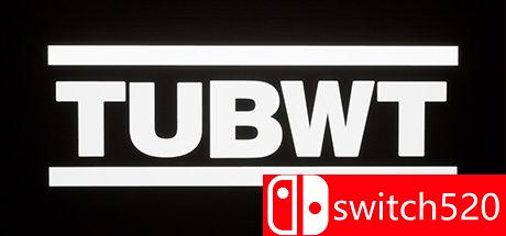 《TUBWT（TUBWT）》PLAZA镜像版[EN]