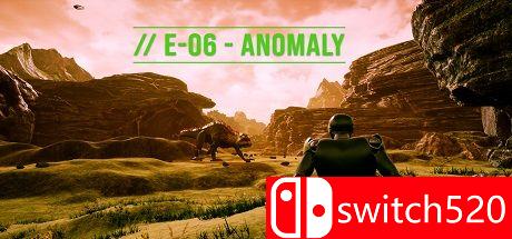 《E06异常（E06-Anomaly）》TiNYiSO镜像版[EN]