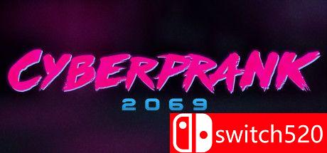 《赛博恶作剧2069（Cyberprank 2069）》PLAZA修正镜像版[EN]