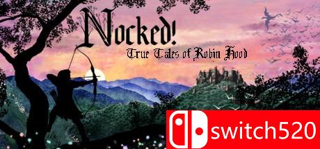 《诺！罗宾汉的真实故事（Nocked! True Tales of Robin Hood）》TiNYiSO镜像版[EN]