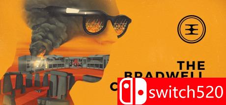《布拉德韦尔的阴谋（The Bradwell Conspiracy）》CODEX镜像版[CN/TW/EN]