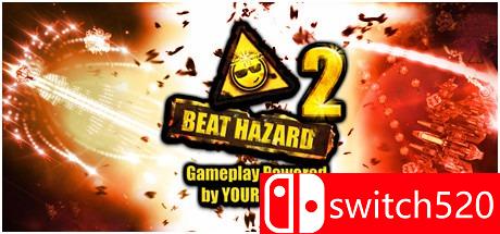《危险节奏2（Beat Hazard 2）》v1.211 I_KnoW镜像版[EN]