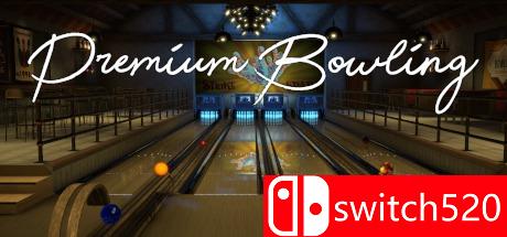 《高级保龄球（Premium Bowling）》TiNYiSO修正镜像版[EN]