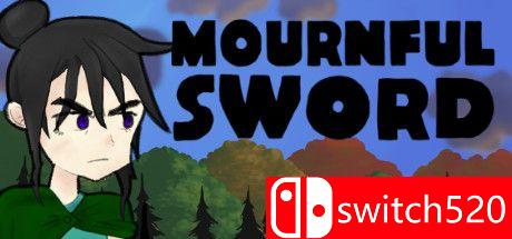 《悲痛之剑（Mournful Sword）》TiNYiSO镜像版[EN]