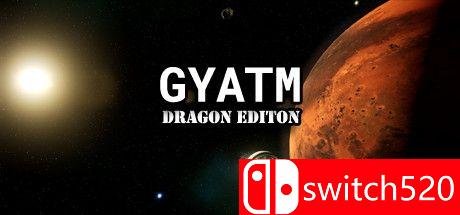 《GYATM：龙版（GYATM Dragon Edition）》TiNYiSO镜像版[EN]