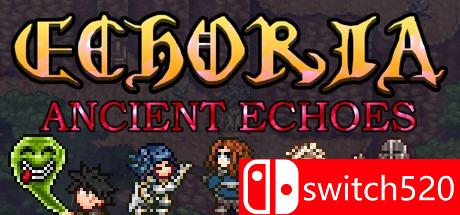《古代回声（ECHORIA: Ancient Echoes）》TiNYiSO镜像版[EN]
