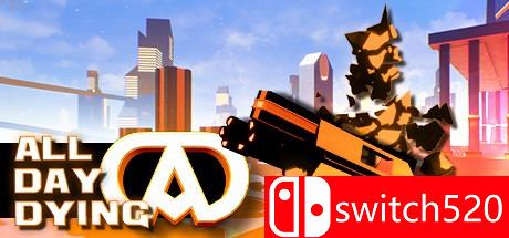 《All Day Dying（All Day Dying）》Redux版 PLAZA镜像版[EN]