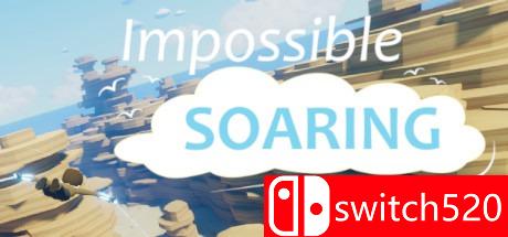 《不可以思议的翱翔（Impossible Soaring）》CODEX镜像版[EN]