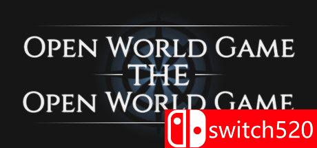《开放世界游戏：开放世界游戏（Open World Game: the Open World Game）》TiNYiSO镜像版[EN]