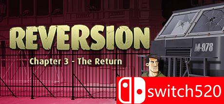 《逆转：回归（Reversion - The Return）》CODEX镜像版[CN/EN]