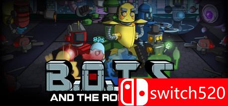 《机器人与机器人之友（B.O.T.S. and the Robofriends）》CODEX镜像版[EN]