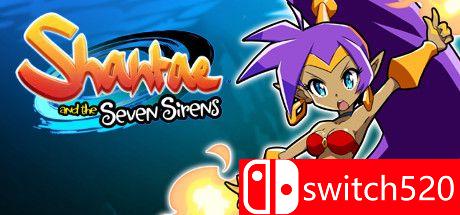 《桑塔和七赛莲（Shantae and the Seven Sirens）》v731089 Razor1911镜像版[CN/EN/JP]