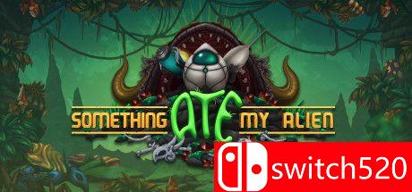 《谁吃了我的外星人（Something Ate My Alien）》v1.006 VACE硬盘版[EN]