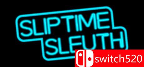 《狡猾的侦探（Sliptime Sleuth）》DARKZER0硬盘版[EN]